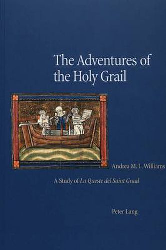 Cover image for The Adventures of the Holy Grail: A Study of la Queste del Saint Graal