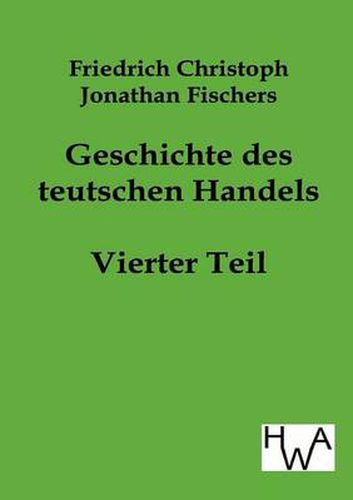 Cover image for Geschichte des teutschen Handels