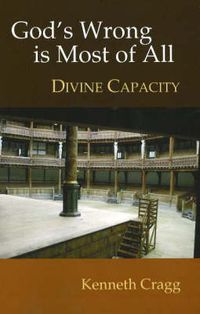 Cover image for God's Wrong is Most of All: Divine Capacity