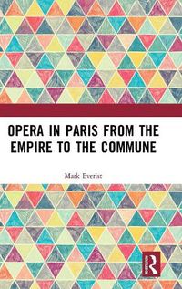 Cover image for Opera in Paris from the Empire to the Commune