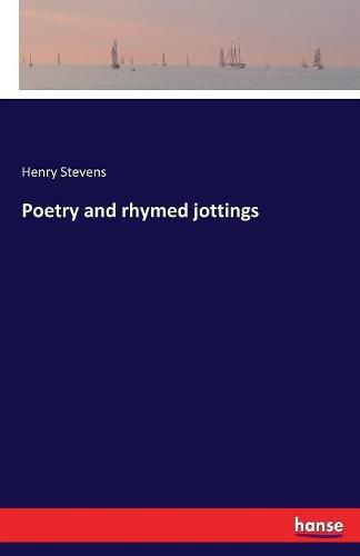 Cover image for Poetry and rhymed jottings