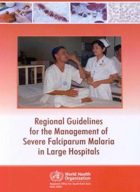 Cover image for Regional Guidelines for the Management of Severe Falciparum Malaria in Large Hospitals