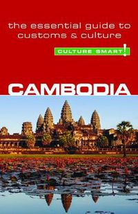 Cover image for Cambodia - Culture Smart!: The Essential Guide to Customs and Culture