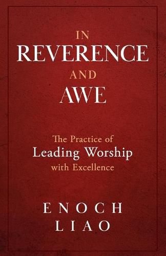 Cover image for In Reverence and Awe: The Practice of Leading Worship with Excellence