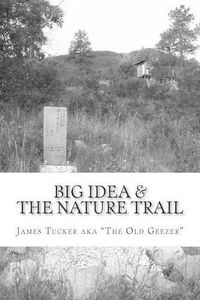 Cover image for Big Idea & The Nature Trail: a good old boy's tao te ching