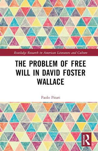 The Problem of Free Will in David Foster Wallace