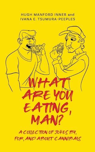 Cover image for What Are You Eating, Man?