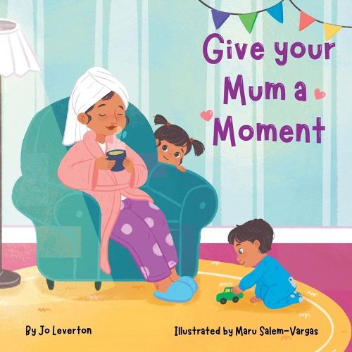 Cover image for Give your Mum a Moment