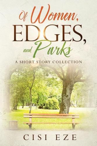 Cover image for Of Women, Edges, and Parks: A short story collection