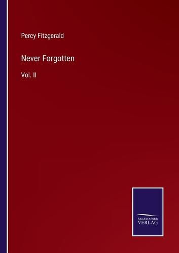 Cover image for Never Forgotten: Vol. II