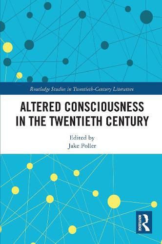 Altered Consciousness in the Twentieth Century