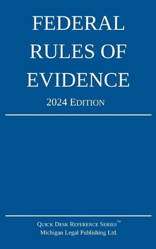 Federal Rules of Evidence; 2024 Edition