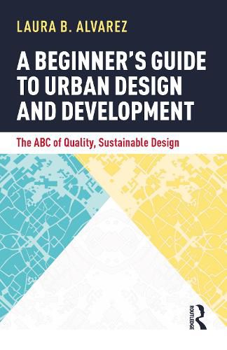 Cover image for A Beginner's Guide to Urban Design and Development