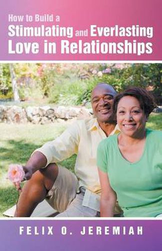 Cover image for How to Build a Stimulating and Everlasting Love in Relationships