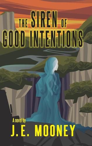 Cover image for The Siren of Good Intentions