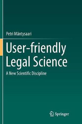 Cover image for User-friendly Legal Science: A New Scientific Discipline