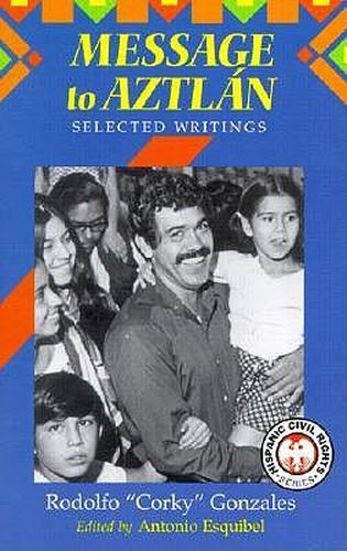 Cover image for Message to Aztlan: Selected Writings of Rodolfo  Corky  Gonzales