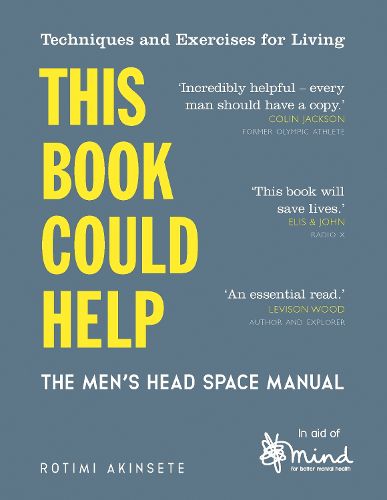 Cover image for This Book Could Help: The Men's Head Space Manual - Techniques and Exercises for Living