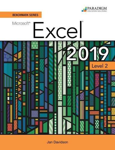 Cover image for Benchmark Series: Microsoft Excel 2019 Level 2: Text + Review and Assessments Workbook