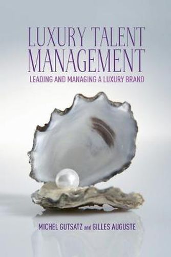 Cover image for Luxury Talent Management: Leading and Managing a Luxury Brand