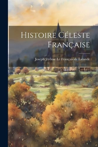 Histoire Celeste Francaise