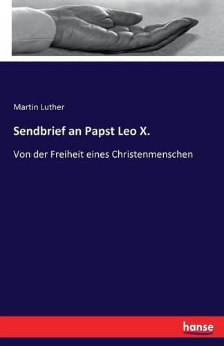 Cover image for Sendbrief an Papst Leo X.: Von der Freiheit eines Christenmenschen