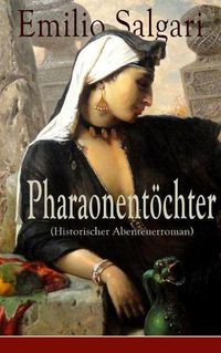 Cover image for Pharaonent chter (Historischer Abenteuerroman) - Vollst ndige Deutsche Ausgabe