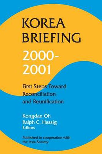 Korea Briefing: 2000-2001: First Steps Toward Reconciliation and Reunification