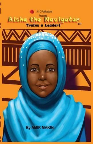Cover image for Aisha the Navigator Trains a Leader! #1