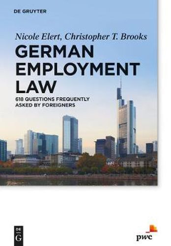 German Employment Law: 618 Questions Frequently Asked by Foreigners