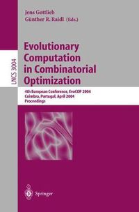 Cover image for Evolutionary Computation in Combinatorial Optimization: 4th European Conference, EvoCOP 2004, Coimbra, Portugal, April 5-7, 2004, Proceedings