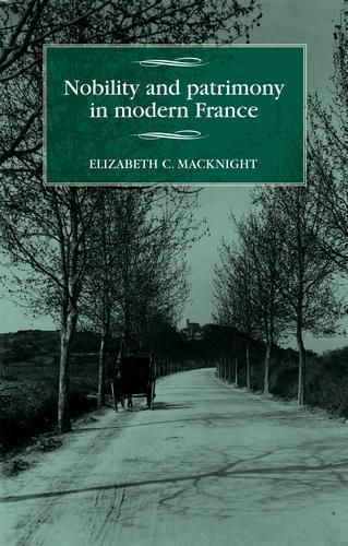 Cover image for Nobility and Patrimony in Modern France