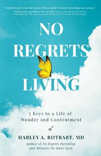 Cover image for No Regrets Living: 7 Keys to a Life of Wonder and Contentment