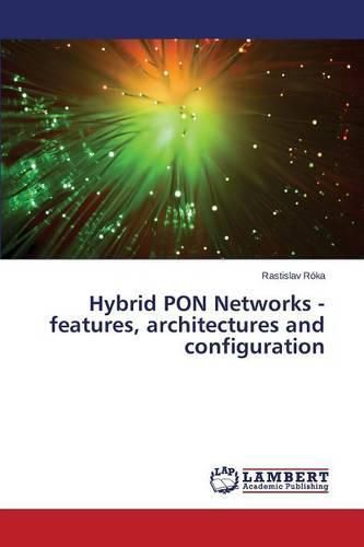 Cover image for Hybrid PON Networks - features, architectures and configuration