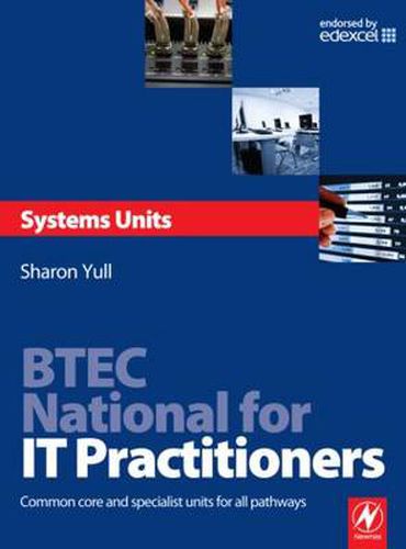 Cover image for BTEC National for IT Practitioners: Systems units: Core and Specialist Units for the Systems Support Pathway