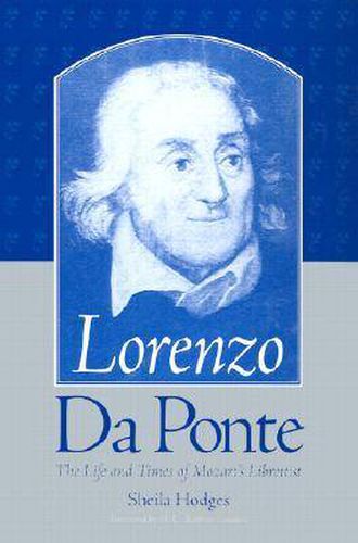 Cover image for Lorenzo Da Ponte: The Life and Times of Mozart's Librettist