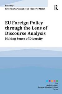 Cover image for EU Foreign Policy through the Lens of Discourse Analysis: Making Sense of Diversity