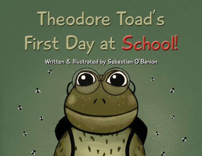 Cover image for Theodore Toad's First Day at School!