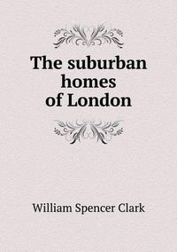 Cover image for The suburban homes of London