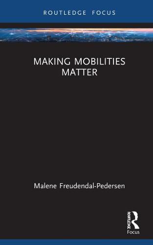 Cover image for Making Mobilities Matter