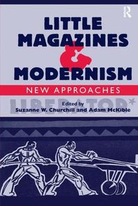 Cover image for Little Magazines & Modernism: New Approaches