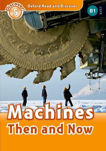 Cover image for Oxford Read and Discover: Level 4: Machines Then and Now Audio Pack