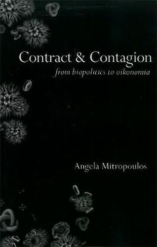 Cover image for Contract & Contagion: From Biopolitics to Oikonomia