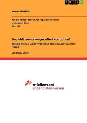 Cover image for Do public sector wages affect corruption?: Testing the fair wage hypothesis across countries and in Russia