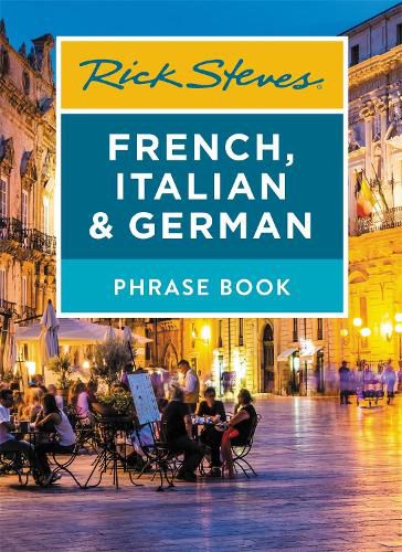 Cover image for Rick Steves French, Italian & German Phrase Book (Seventh Edition)