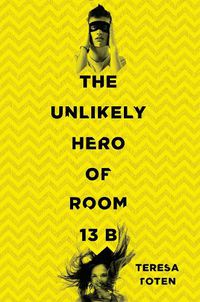 Cover image for The Unlikely Hero of Room 13B