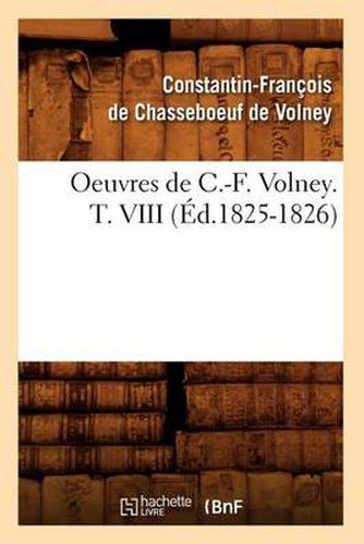 Oeuvres de C.-F. Volney. T. VIII (Ed.1825-1826)