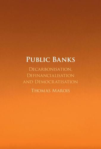 Cover image for Public Banks: Decarbonisation, Definancialisation and Democratisation