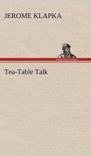 Cover image for Tea-Table Talk