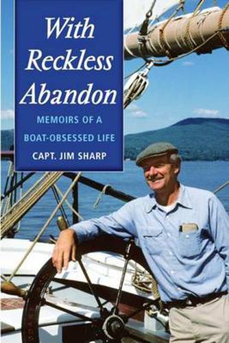 Cover image for With Reckless Abandon: Memoirs of a Boat Obsessed Life